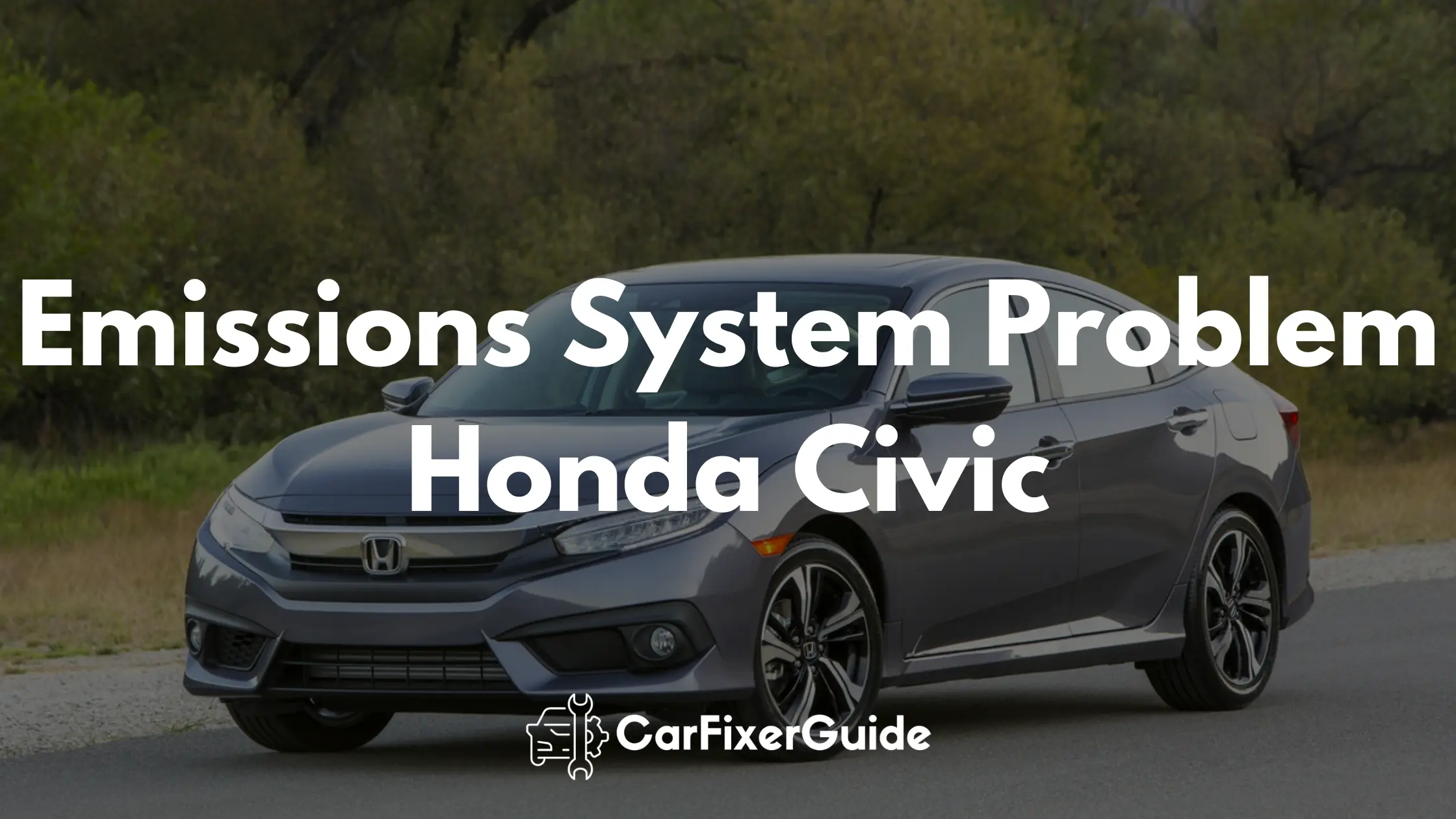 Emissions System Problem In Honda Civic