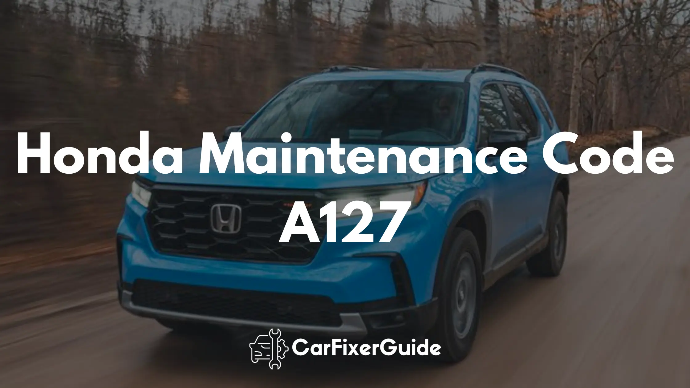 Honda Maintenance Code A127